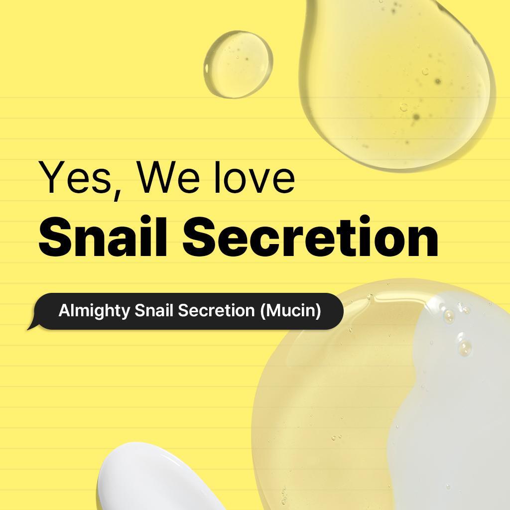 Yes, We love Snail Secretion